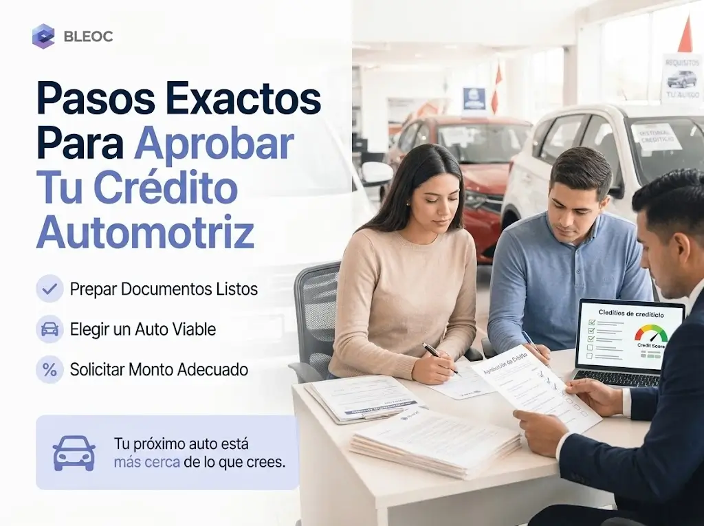 Pasos Exactos Para Aprobar Tu Crédito Automotriz